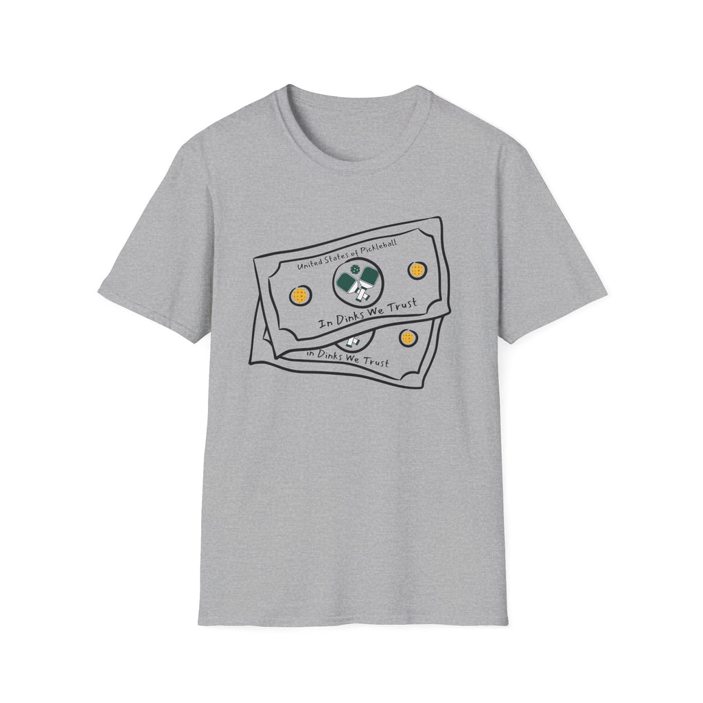 In Dinks We Trust T-Shirt