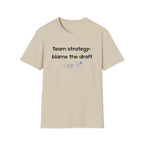 Team Strategy: Blame the Draft Badminton T-shirt