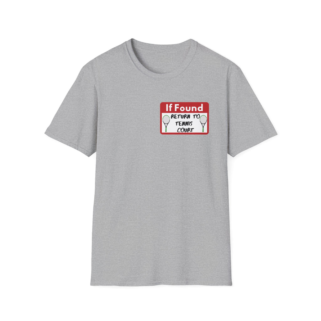 If Found Return to Tennis Court T-Shirt
