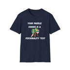 Your Paddle Choice is a Personality Test Pickleball T-Shirt