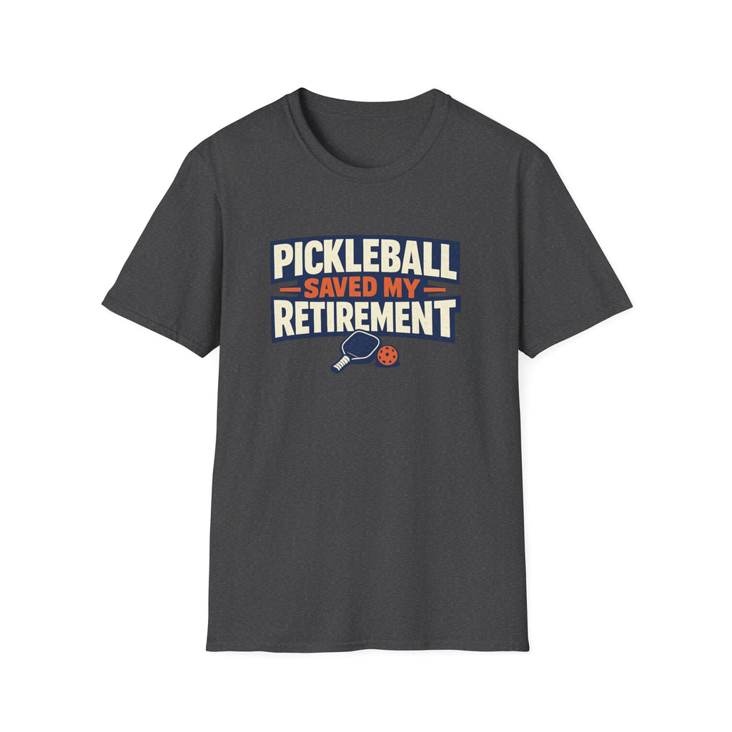 Pickleball Saved my Retirement T-Shirt