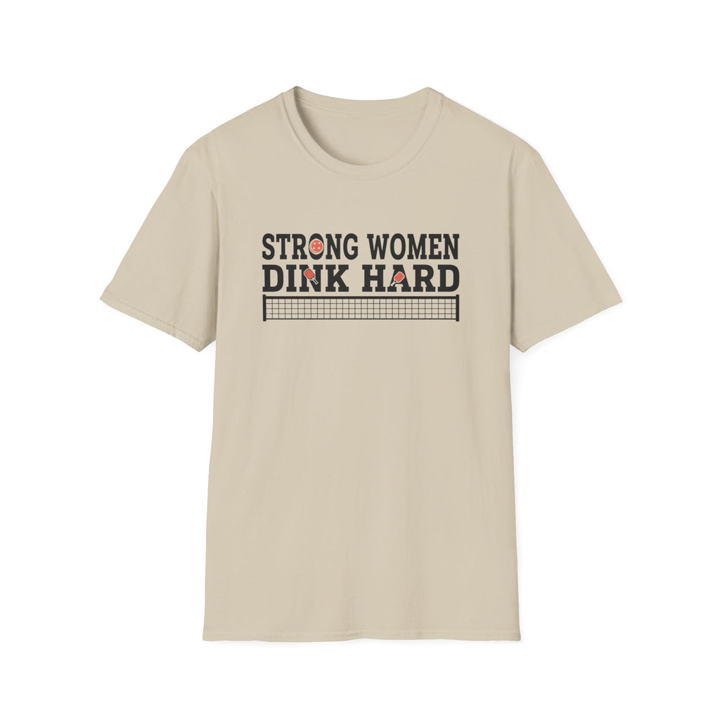 Strong Women Dink Hard Pickleball T-Shirt