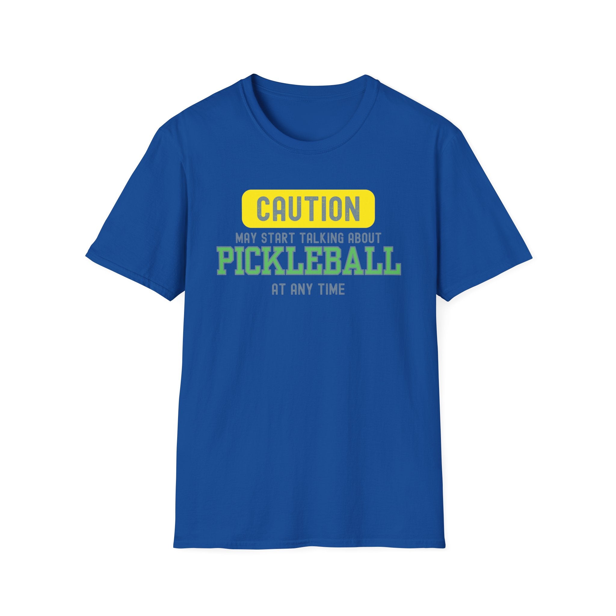 Caution! May Start Talking About Pickleball at Any Time T-shirt