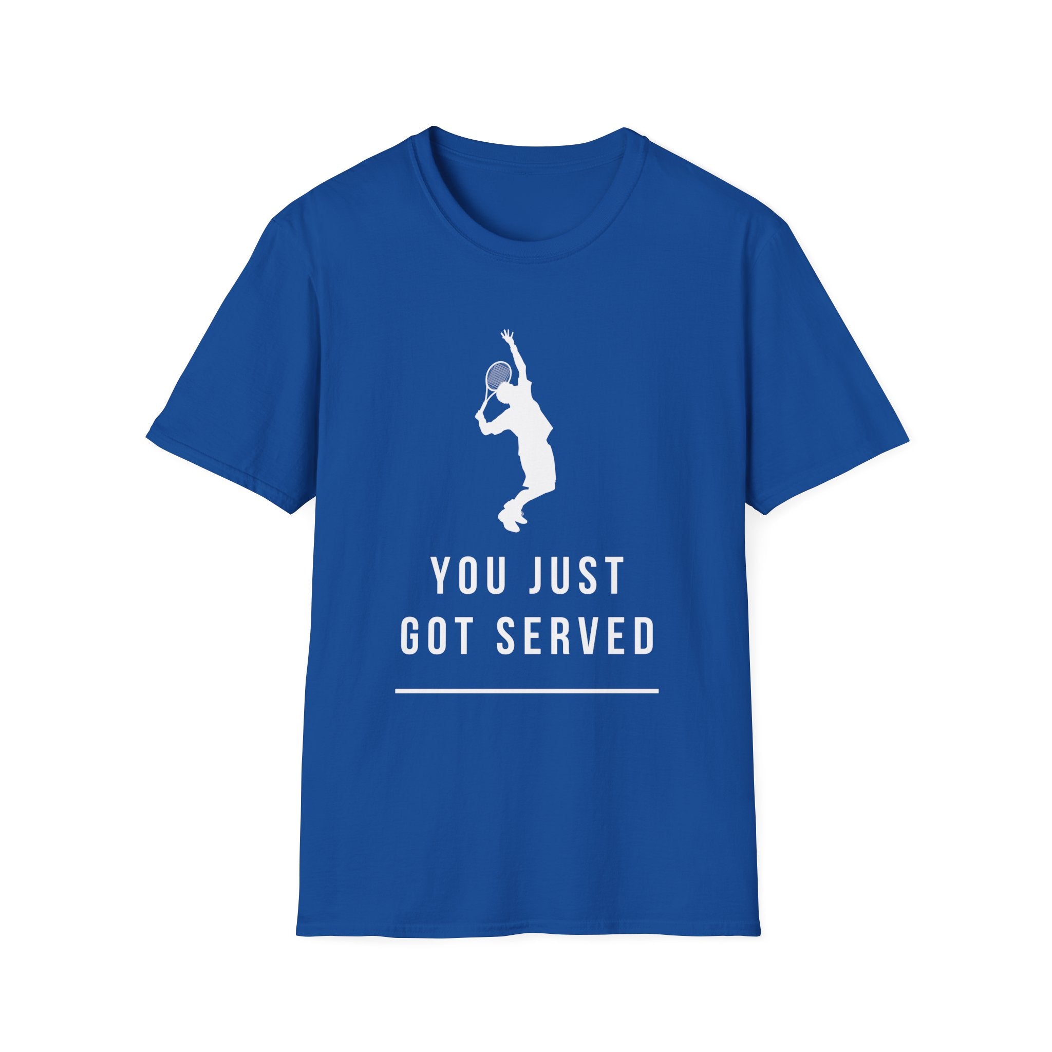 Tennis You Just Got Served T-Shirt