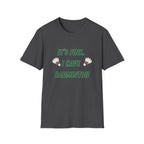 It's Fine. I Have Badminton T-Shirt