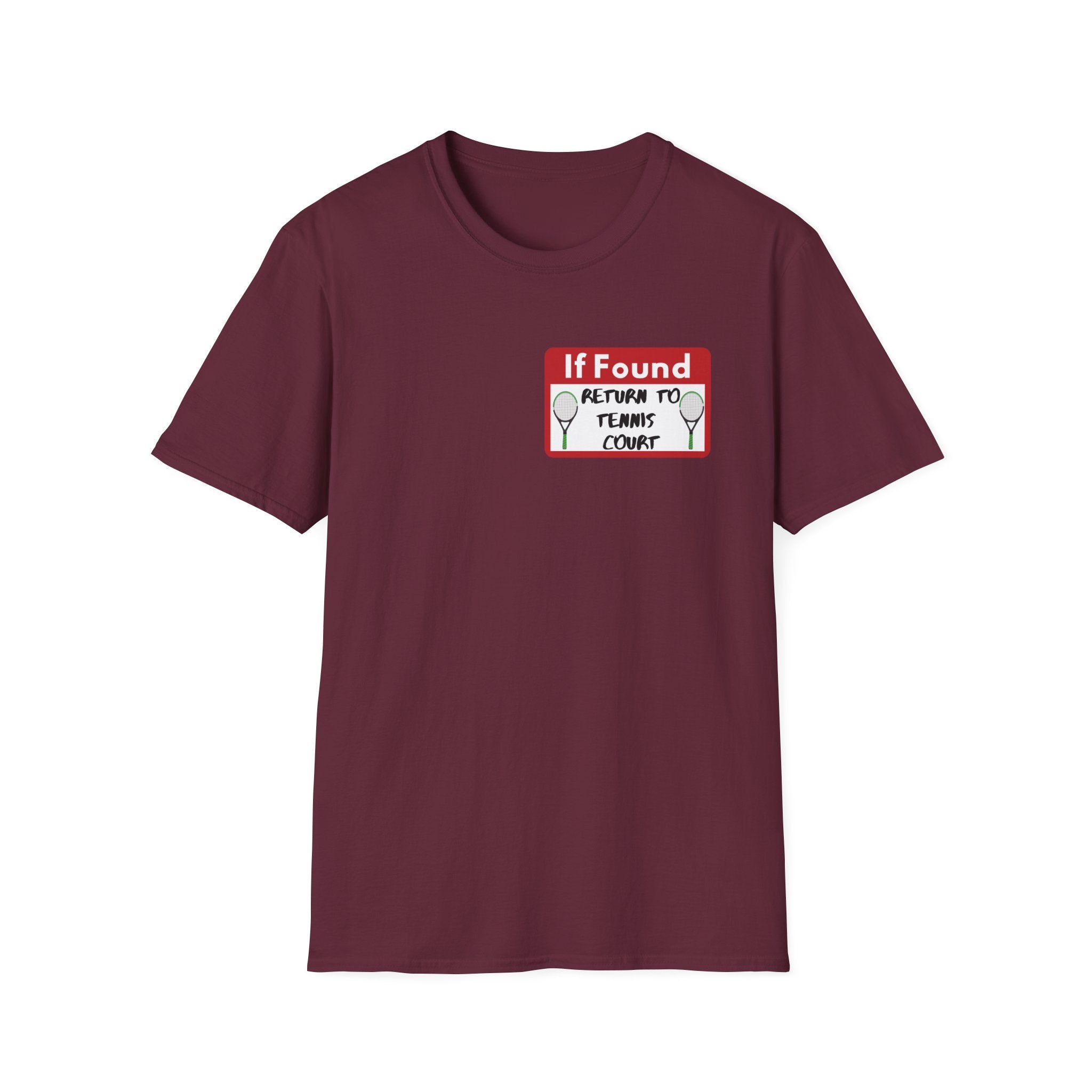 If Found Return to Tennis Court T-Shirt