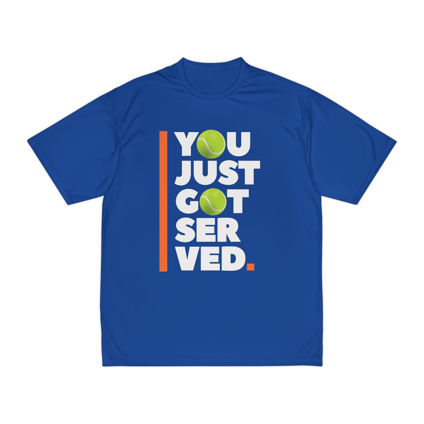 "You Just Got Served" Performance Tennis Tee