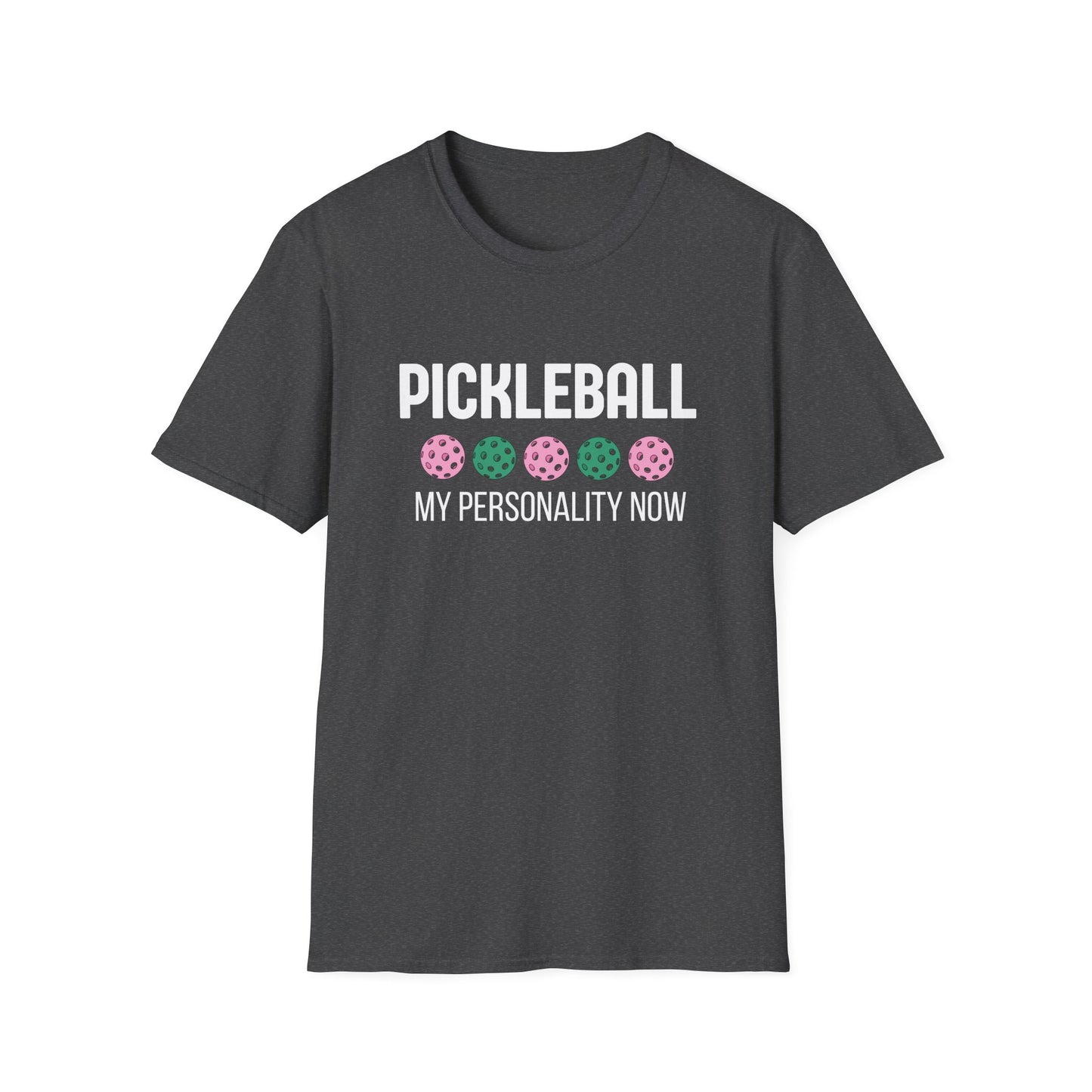 Pickleball: My Personality Now T-Shirt