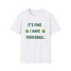 It's Fine. I have Pickleball T-Shirt