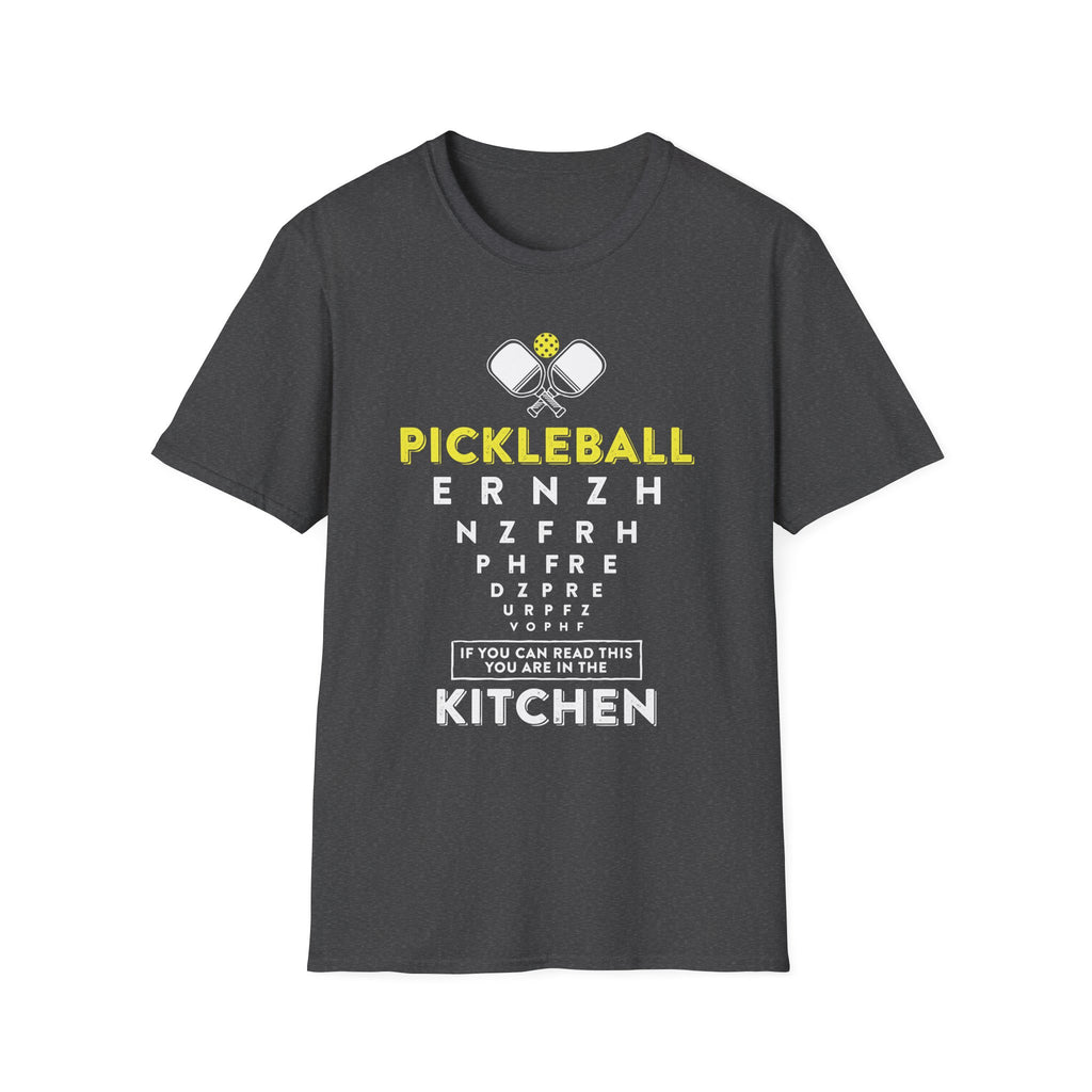 If You Can Read This You are In the Kitchen Pickleball T-Shirt