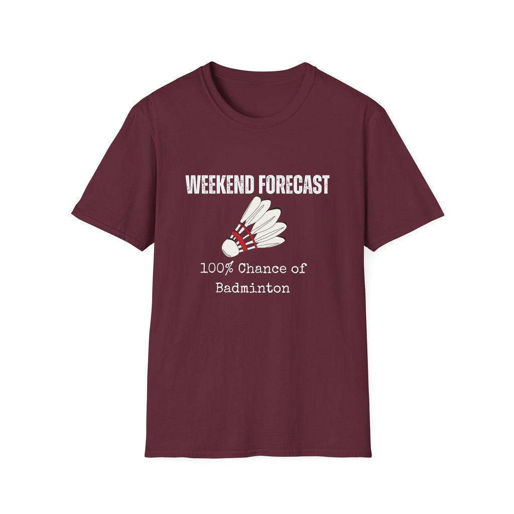 Weekend Forecast: 100% Chance of Badminton T-Shirt