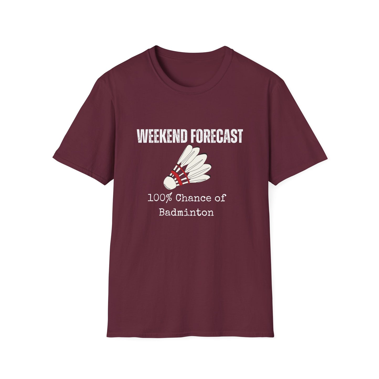 Weekend Forecast: 100% Chance of Badminton T-Shirt