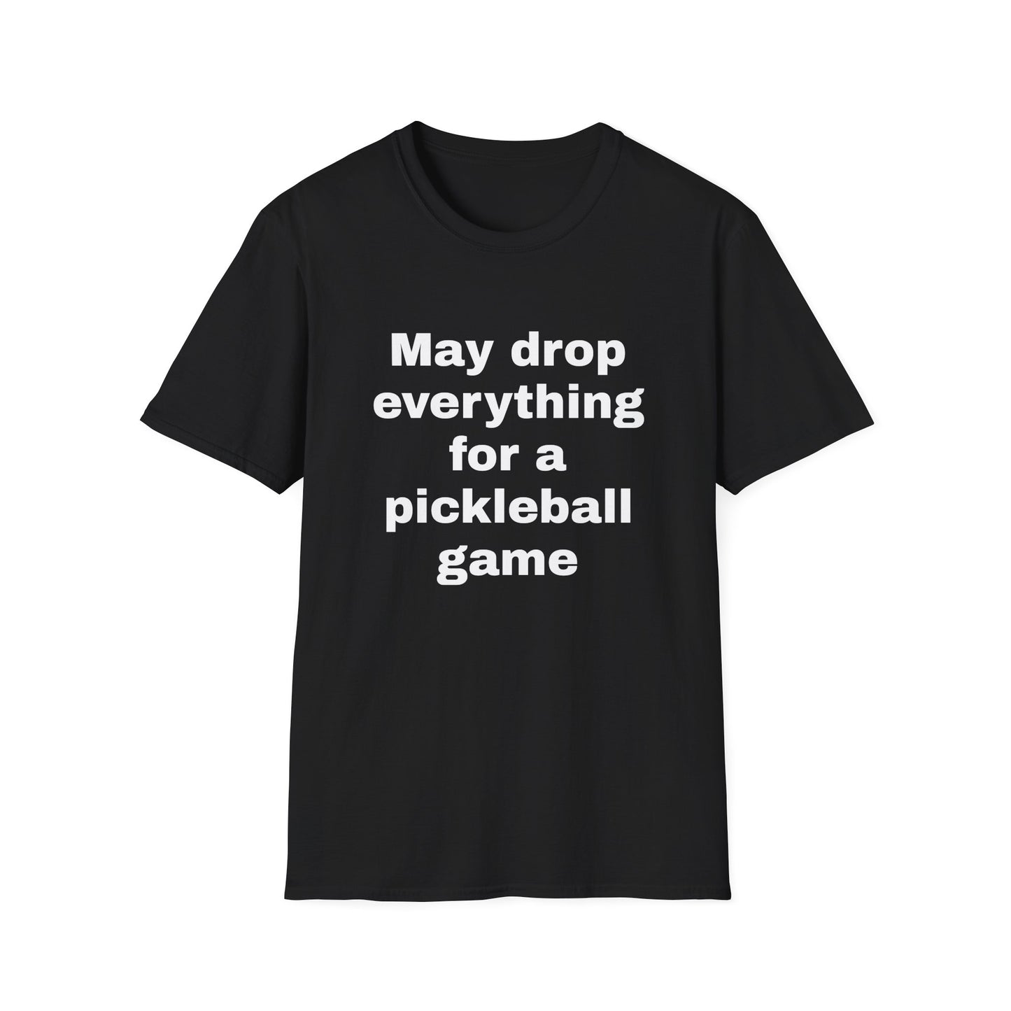 May Drop Everything for a Pickleball Game T-Shirt