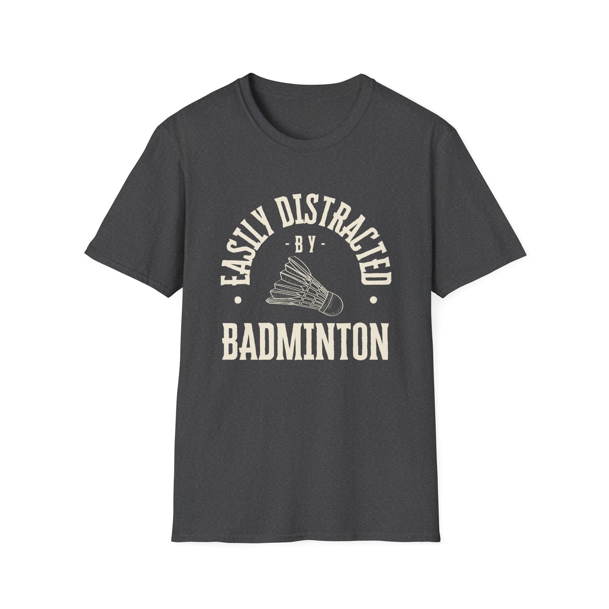 Easily Distracted by Badminton T-Shirt