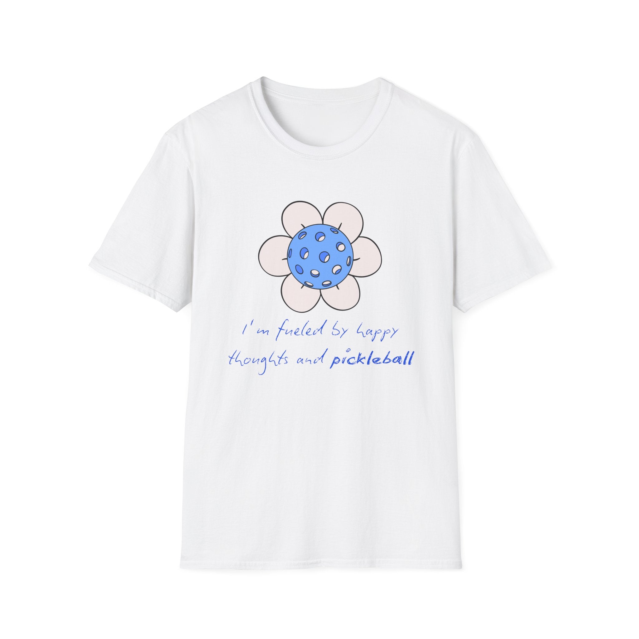 I'm Fueled by Happy Thoughts and Pickleball T-Shirt