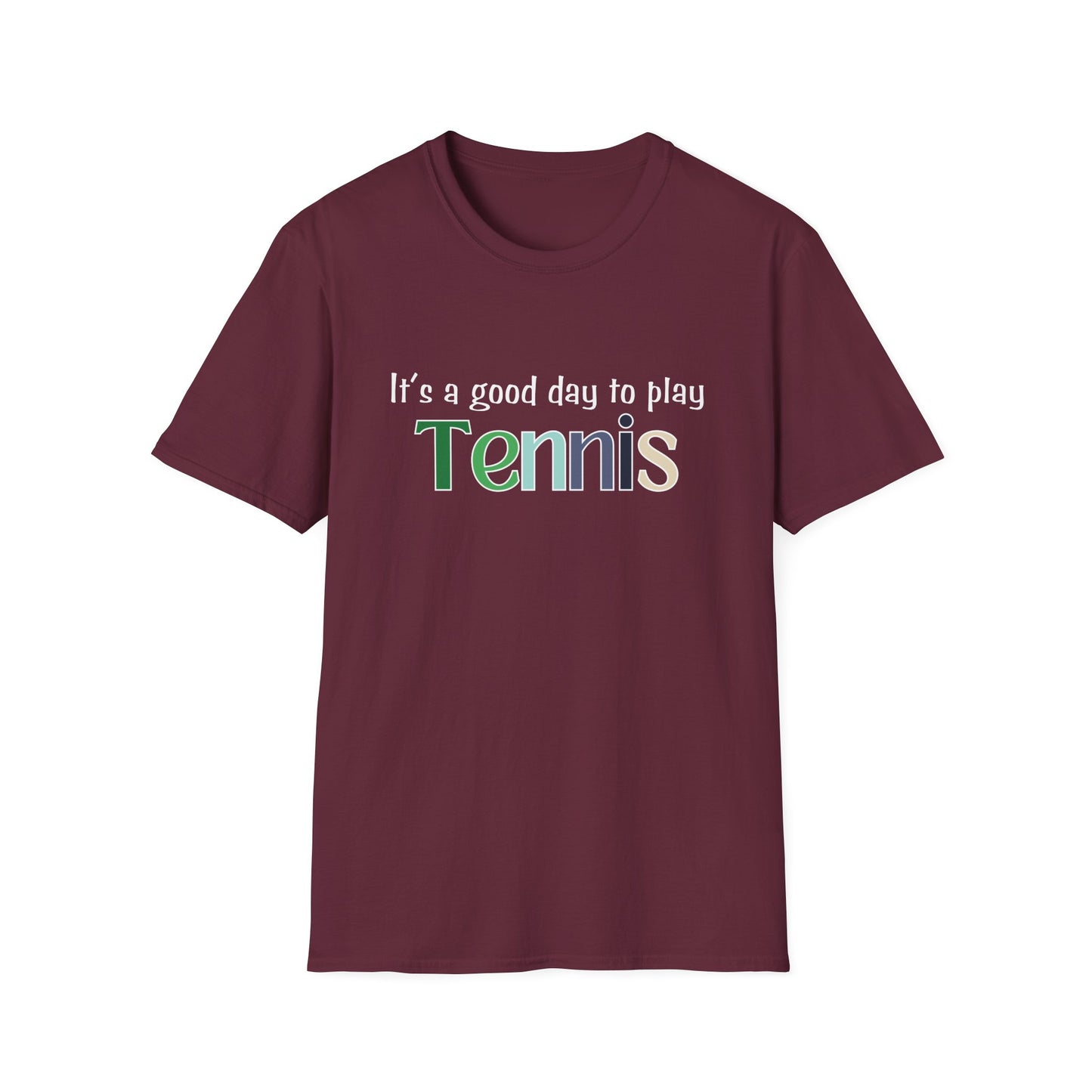 It's a Good Day to Play Tennis T-Shirt