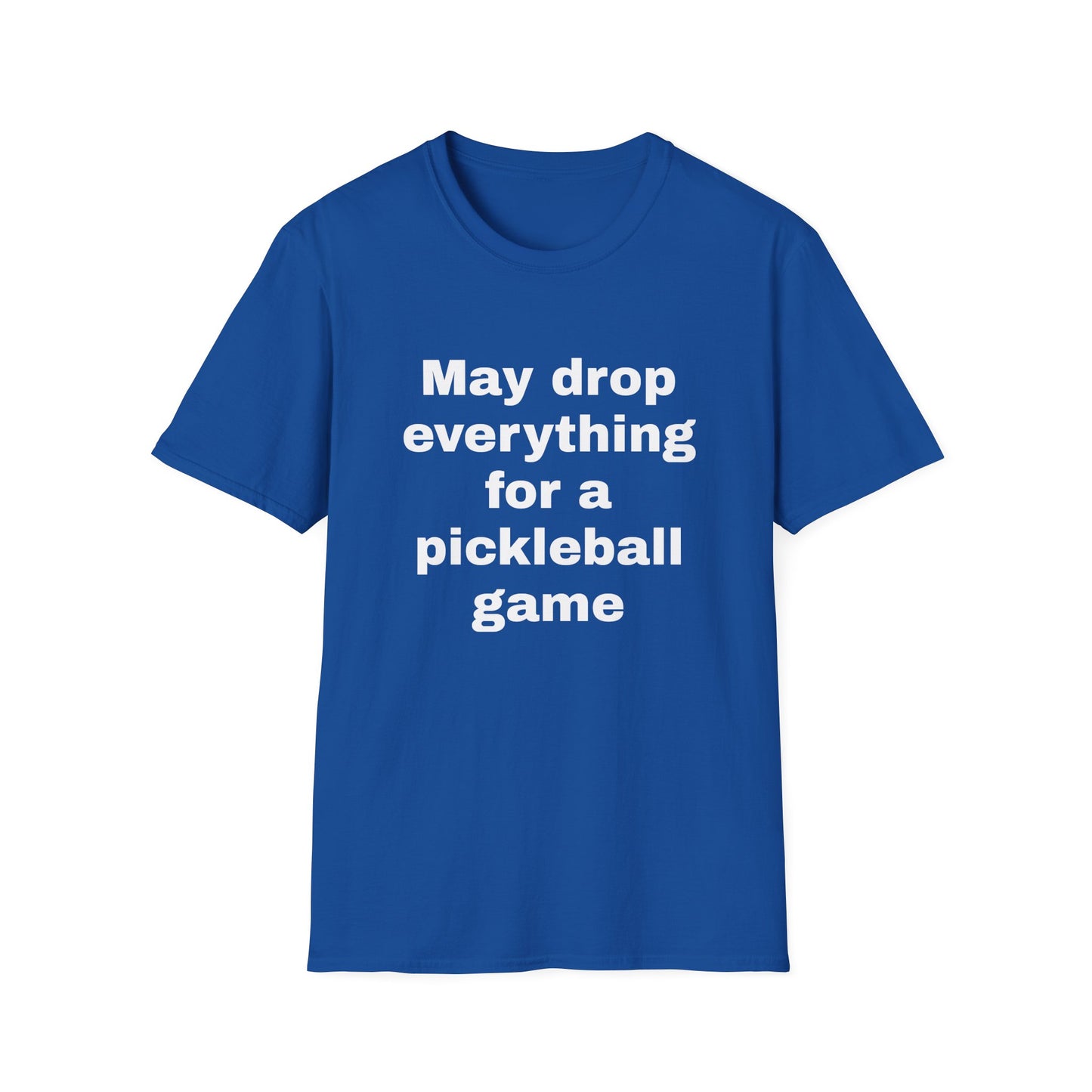 May Drop Everything for a Pickleball Game T-Shirt