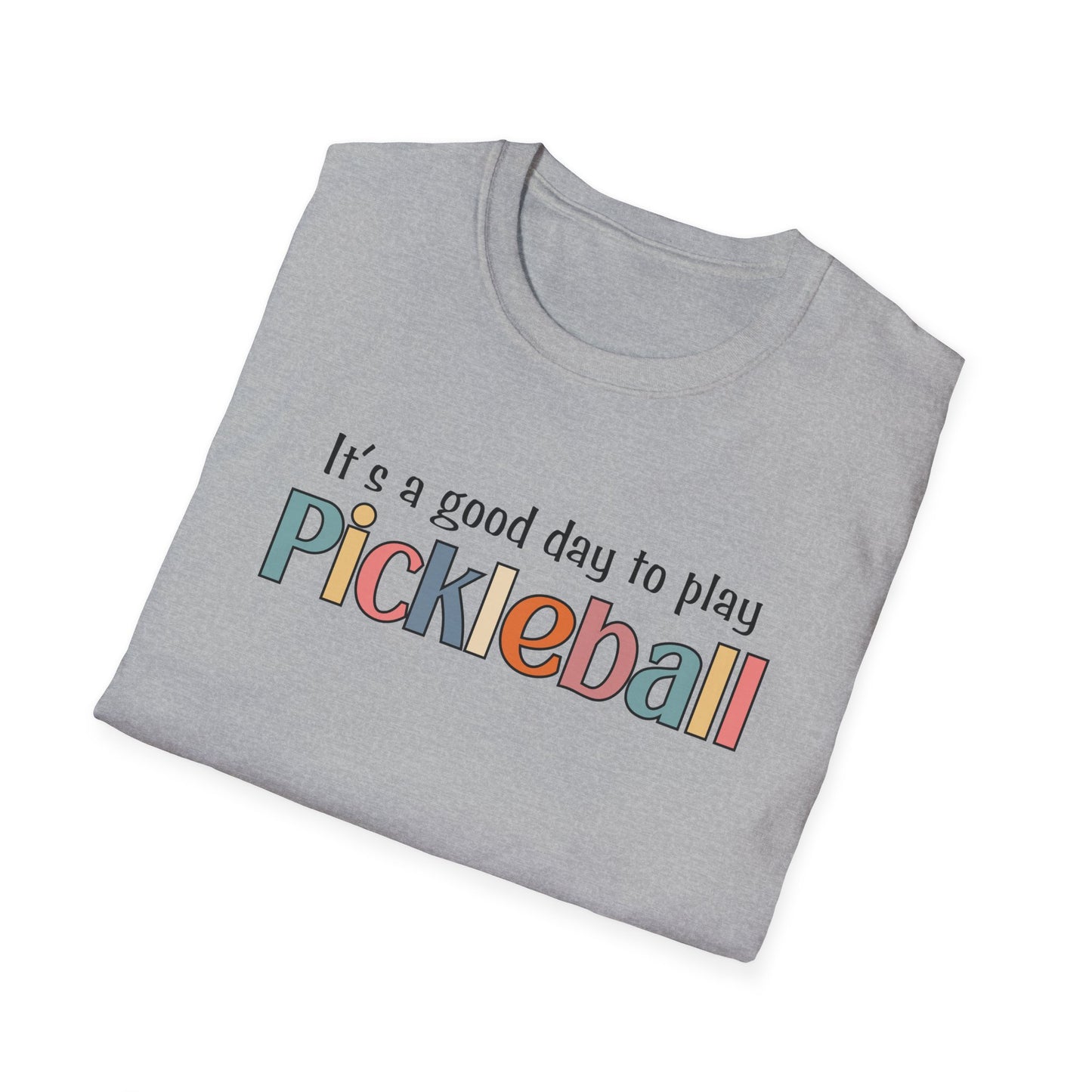It's a Good Day to Play Pickleball T-shirt