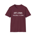 Life's Chaos, Pickleball is Coping T-Shirt