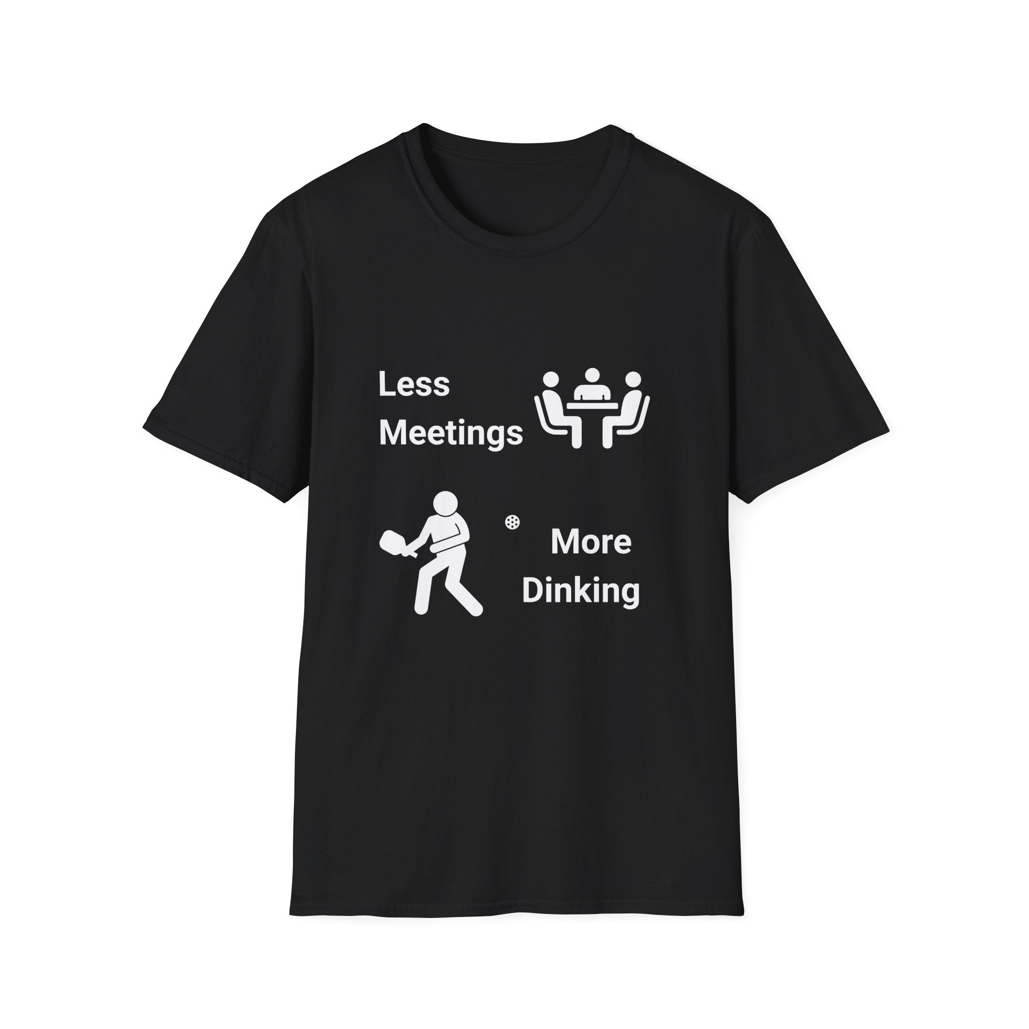 Less Meetings, More Dinking Pickleball T-Shirt