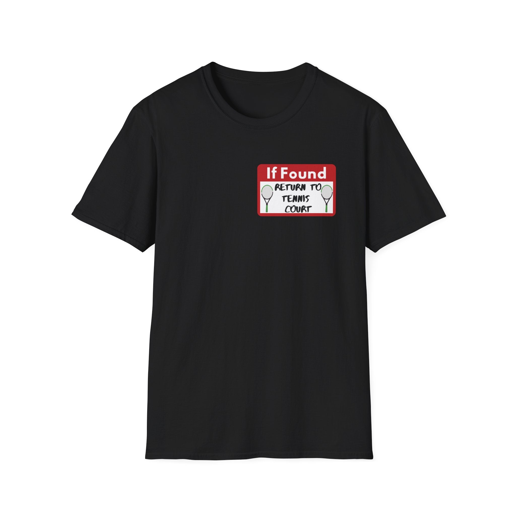 If Found Return to Tennis Court T-Shirt