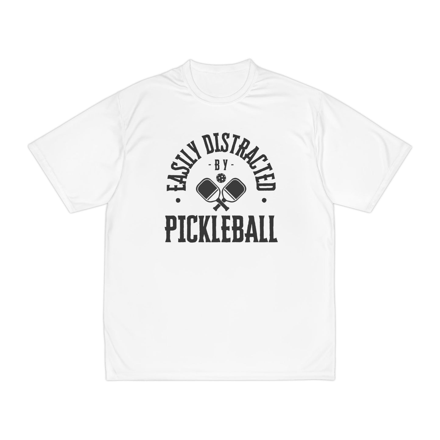 Easily Distracted by Pickleball Performance T-Shirt