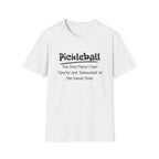 Pickleball: The Only Place I Feel Sporty and Exhausted at the Same Time T-Shirt