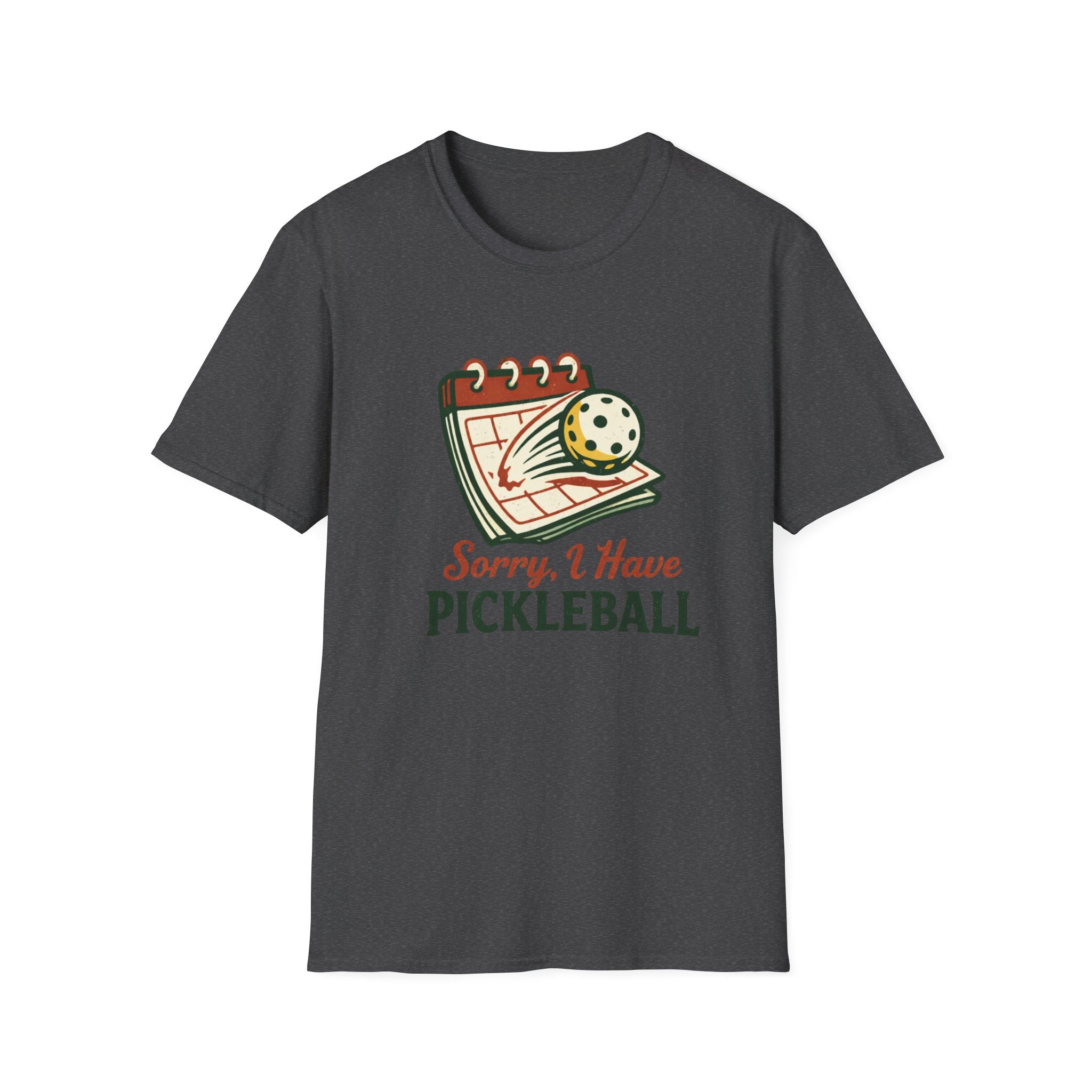 Sorry, I Have Pickleball T-Shirt
