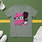 Dink Like a Girl T-Shirt