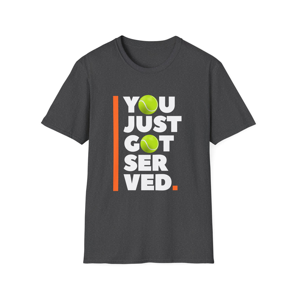 Bold Tennis You Just Got Served T-Shirt