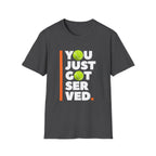 Bold Tennis You Just Got Served T-Shirt