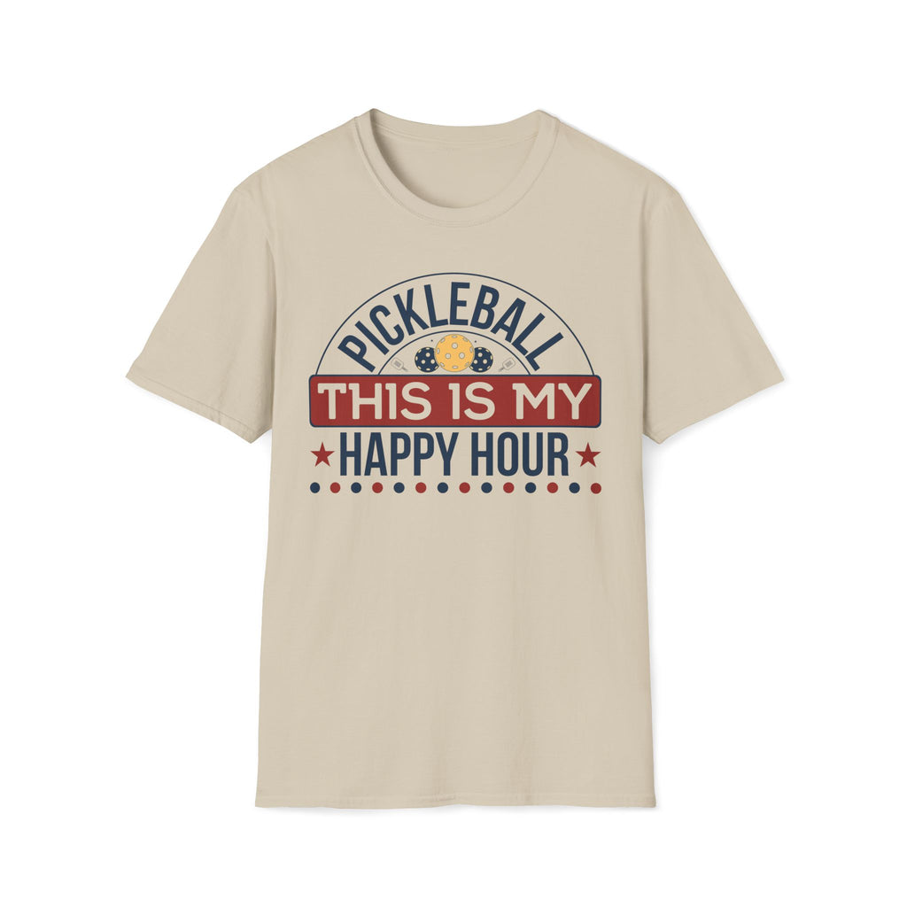 Pickleball: This is my Happy Hour T-Shirt