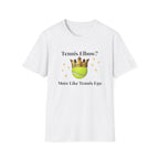 Tennis Elbow? More Like Tennis Ego T-shirt