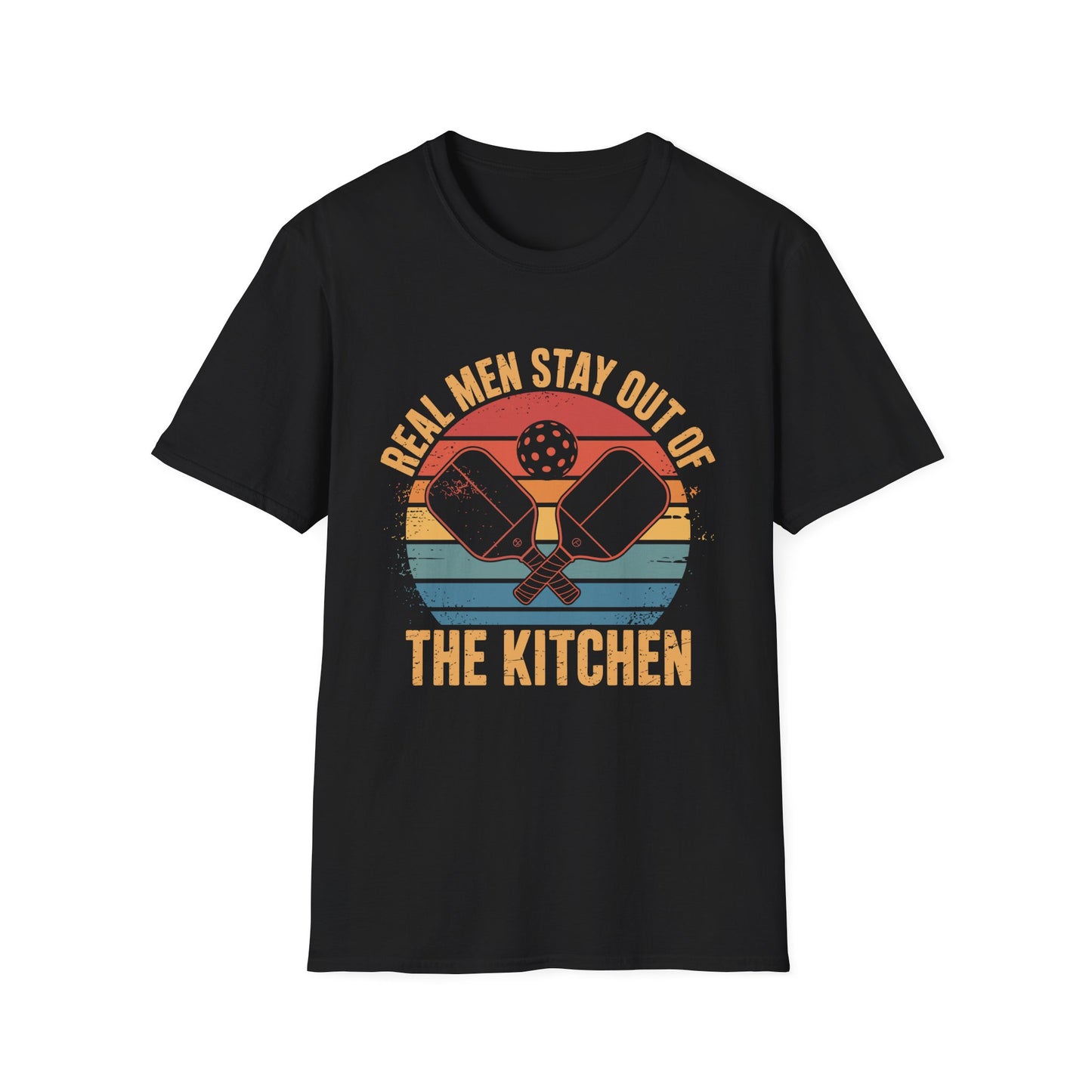 Real Men Stay out of the Kitchen (Pickleball) T-Shirt