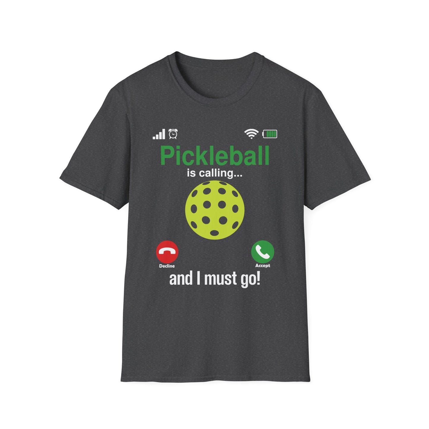 Pickleball is Calling...and I Must Go T-Shirt