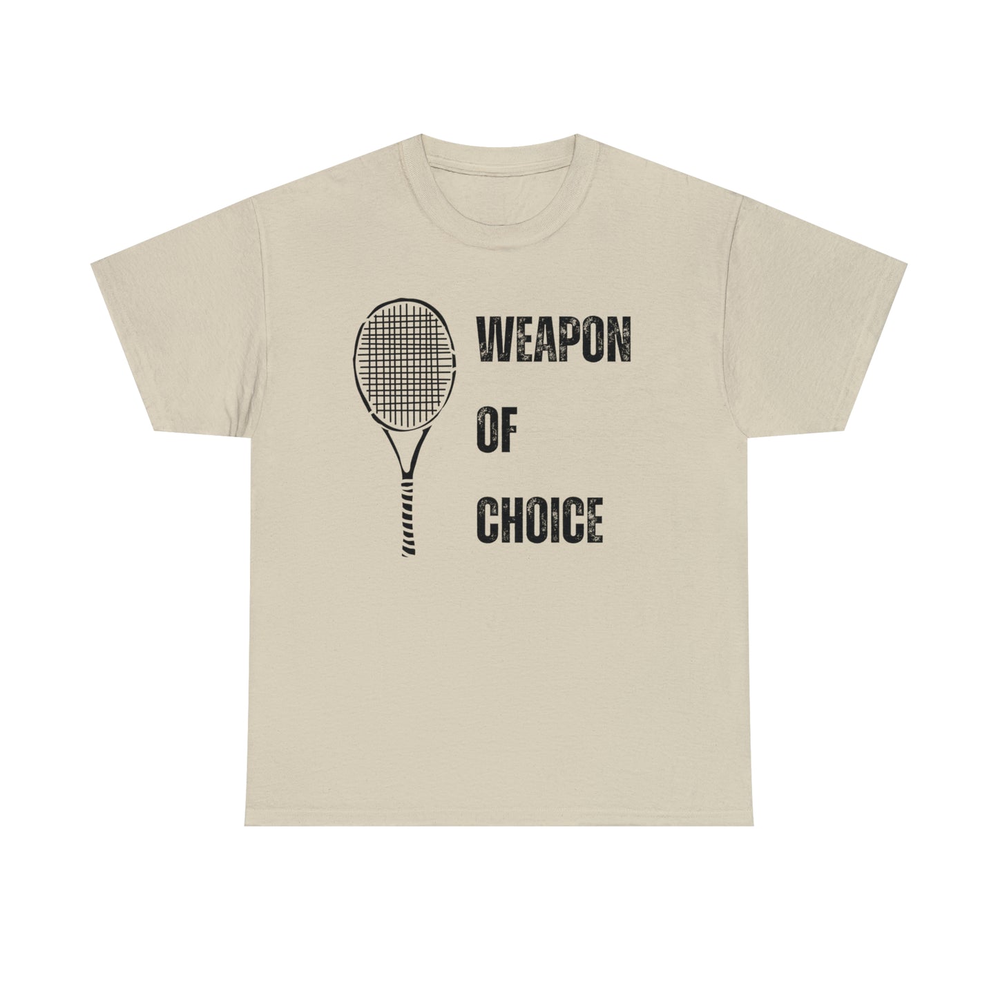 Tennis-Weapon of Choice Tee