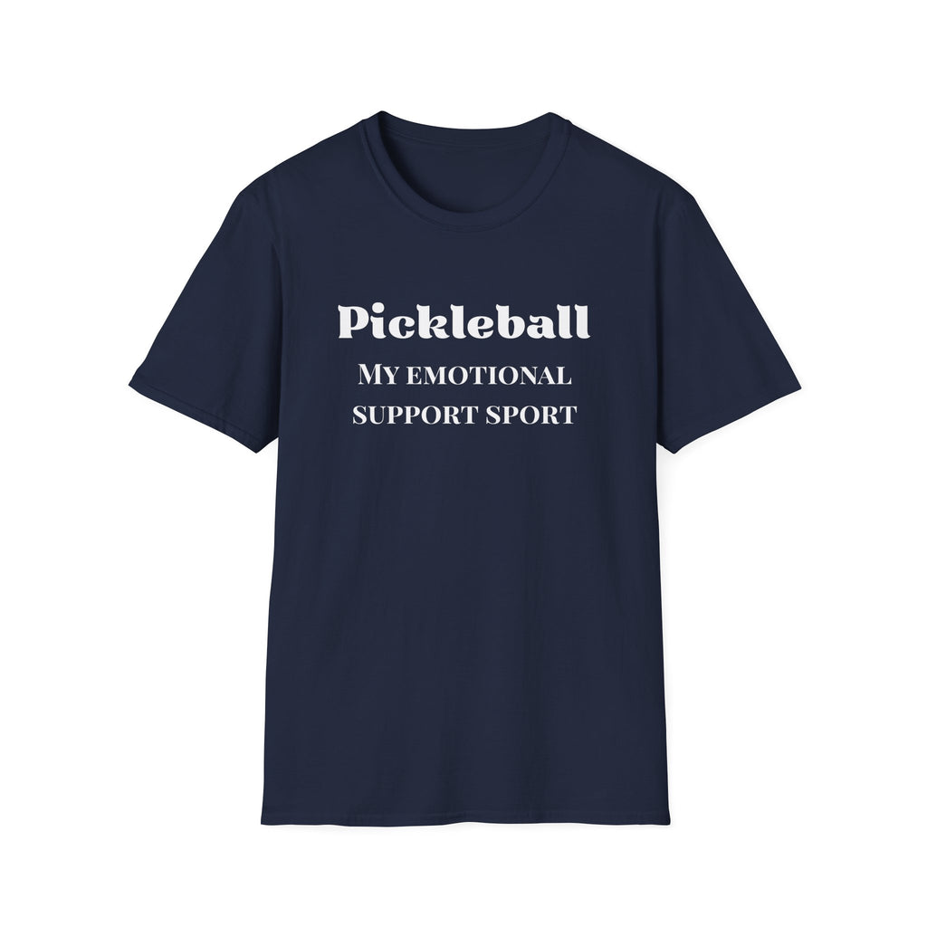 Pickleball   - My Emotional Support Sport T-Shirt
