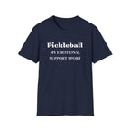 Pickleball   - My Emotional Support Sport T-Shirt