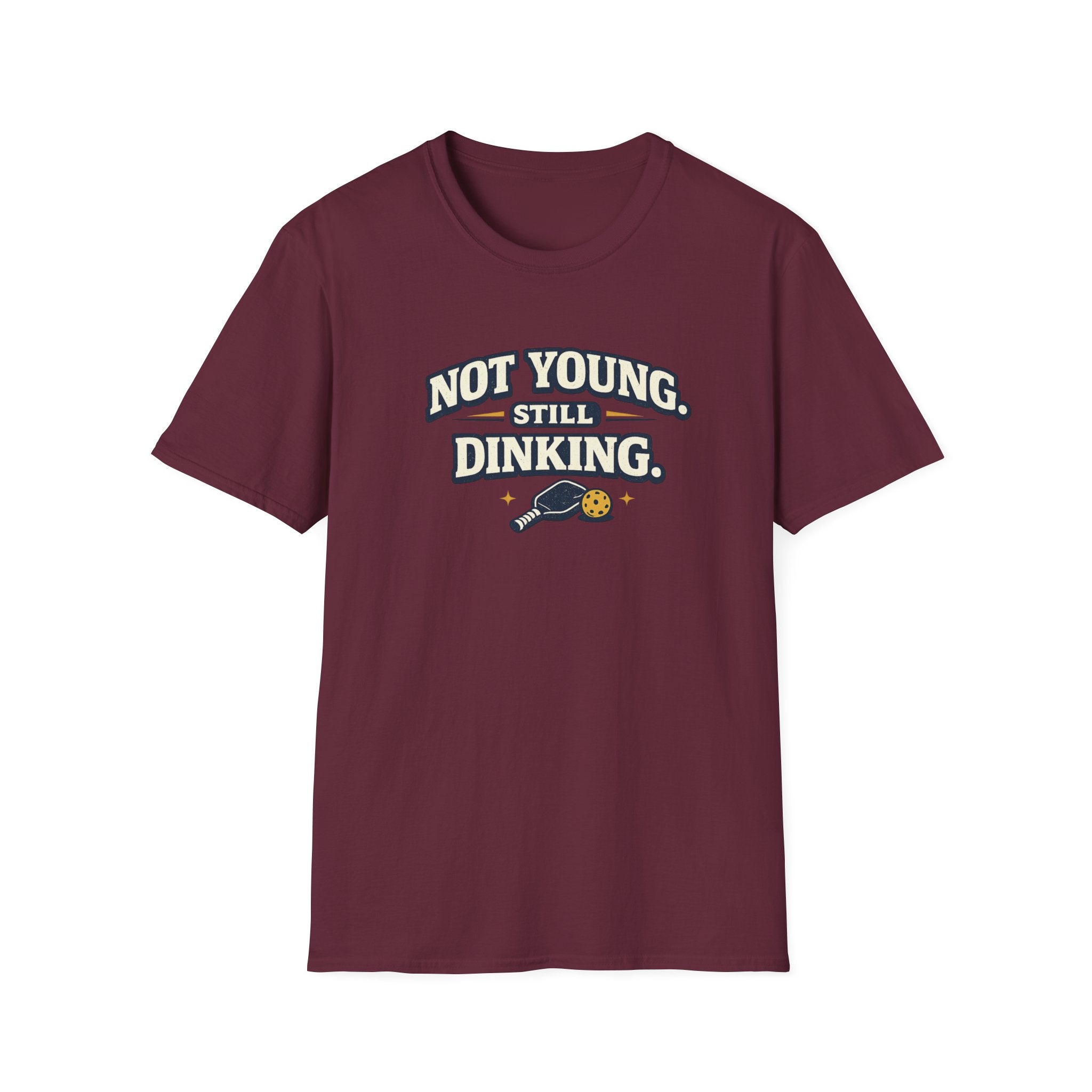 Not Young, Still Dinking Pickleball T-Shirt