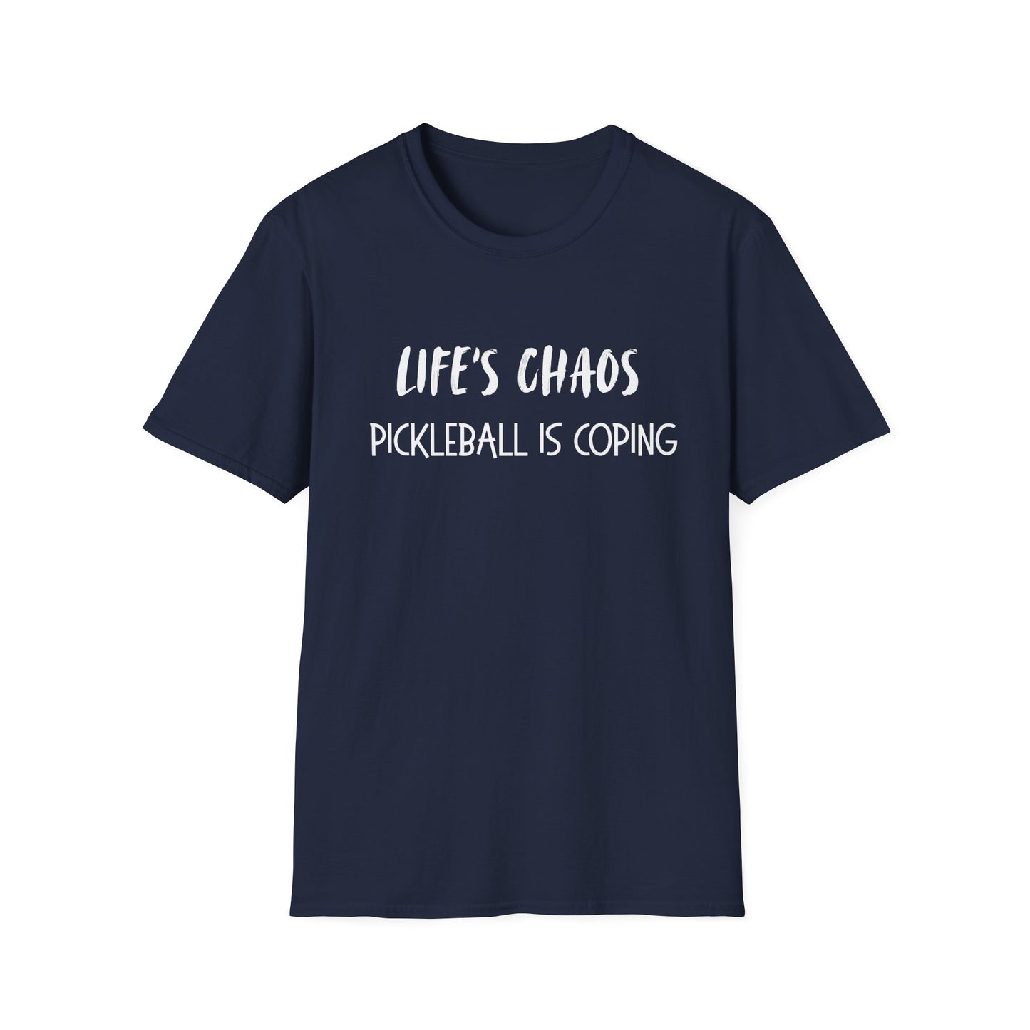 Life's Chaos, Pickleball is Coping T-Shirt