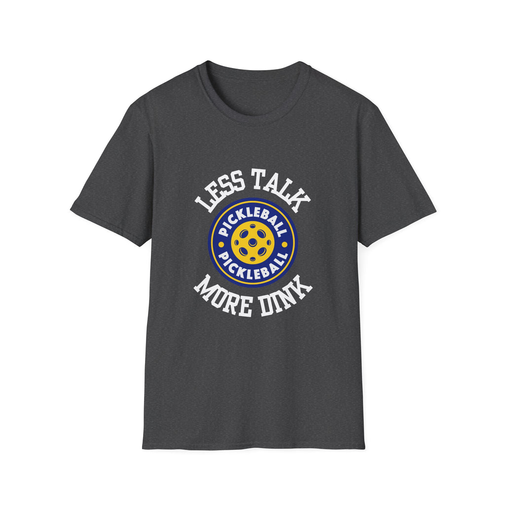 Less talk, More Dink Pickleball T-Shirt