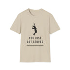 Tennis You Just Got Served T-Shirt