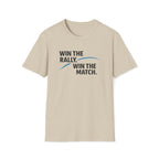 Win the Rally, Win the Match T-Shirt