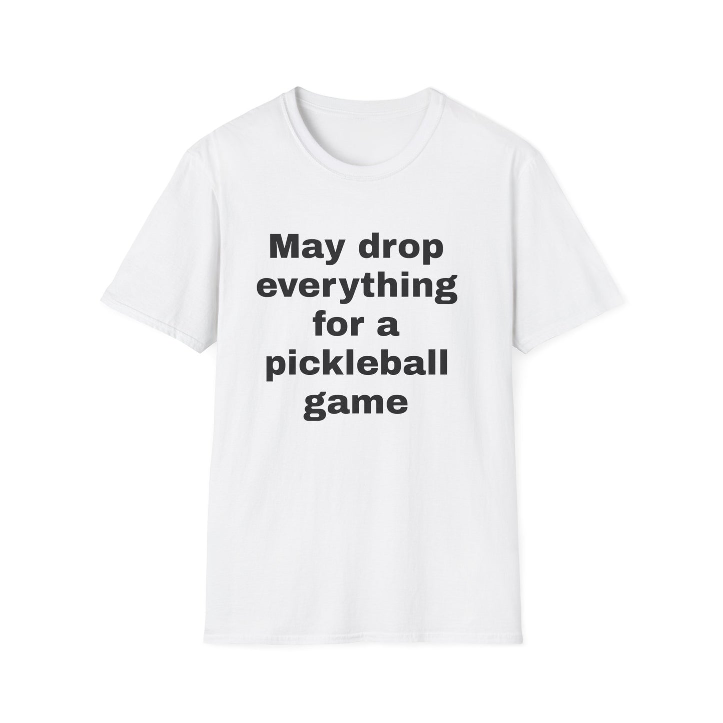 May Drop Everything for a Pickleball Game T-Shirt