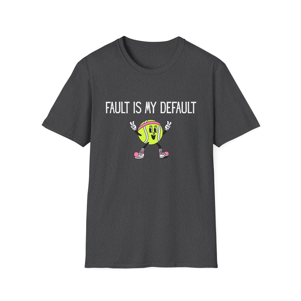 Fault is my Default Tennis T-Shirt