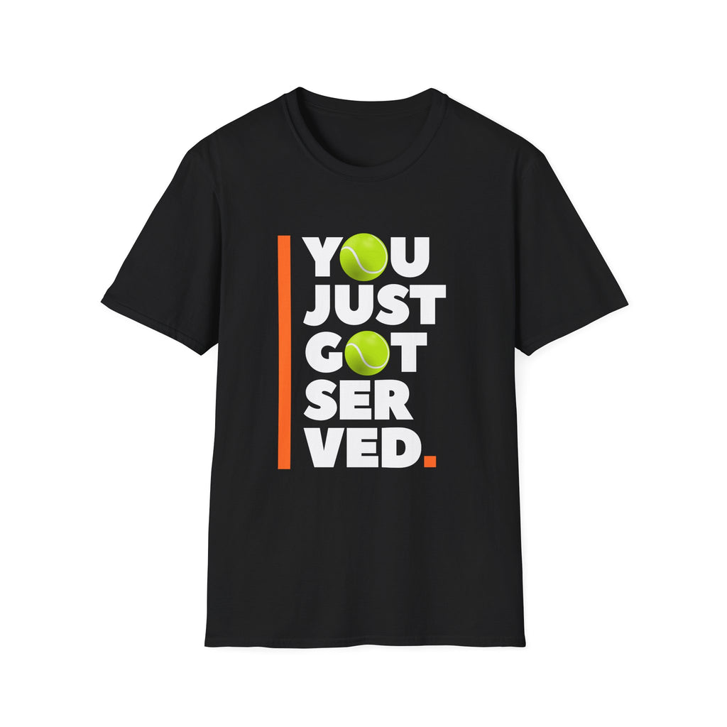 Bold Tennis You Just Got Served T-Shirt