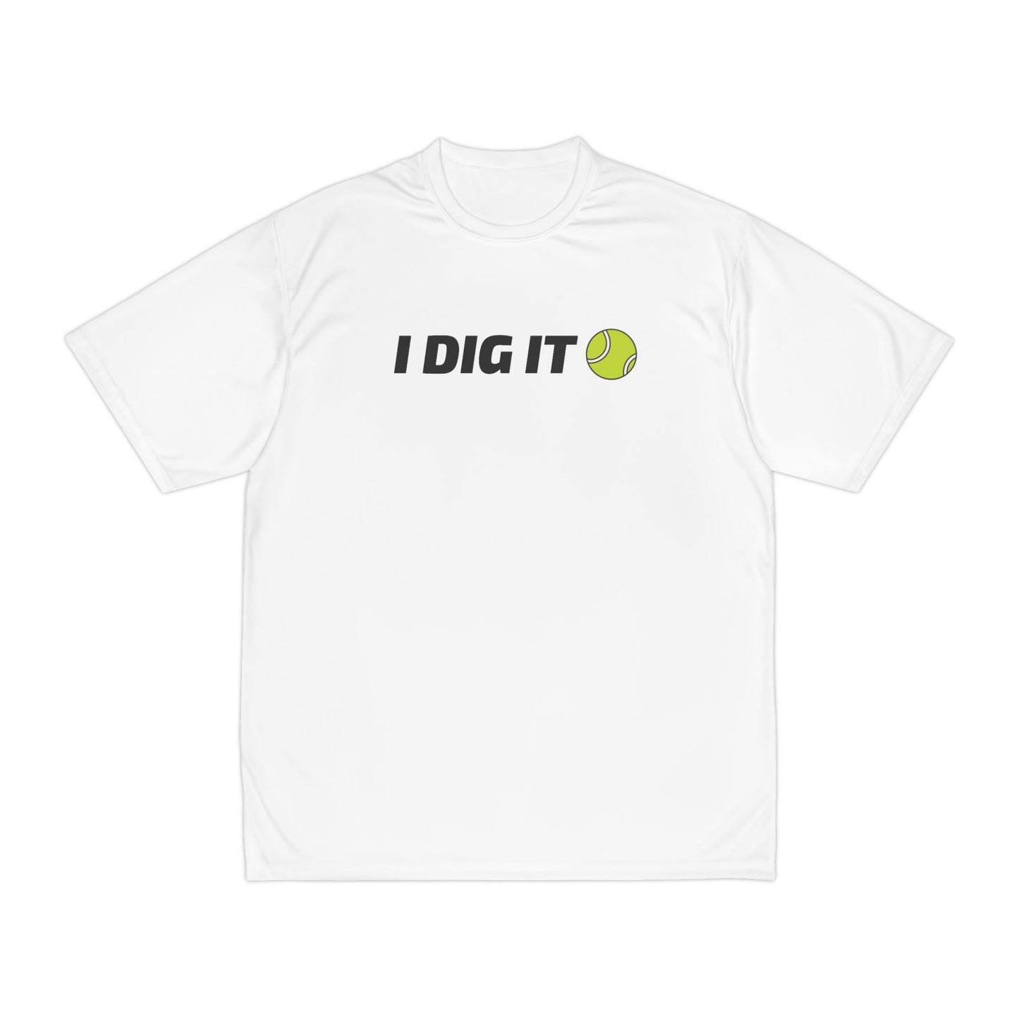 'I Dig It' Performance Tennis Tee