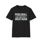 Pickleball - Make Tennis Courts Great Again T-Shirt