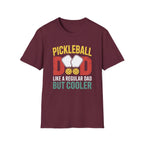 Pickleball Dad - Like a Normal Dad but Cooler T-Shirt