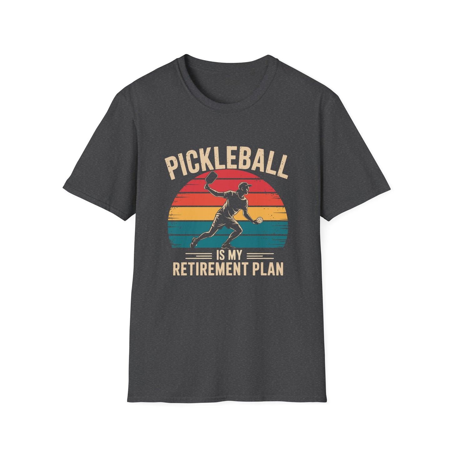 Pickleball is my Retirement Plan T-Shirt